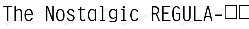 The Nostalgic REGULA字体转换